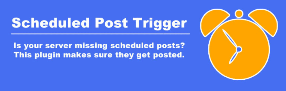 scheduled post trigger plugin 1 - چگونه خطای Missed Schedule در وردپرس را حل کنیم؟  | ارور زمانبندی از دست رفته